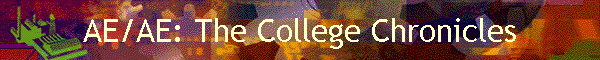 AE/AE: The College Chronicles