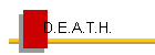 D.E.A.T.H.