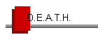 D.E.A.T.H.
