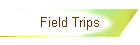 Field Trips