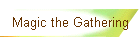 Magic the Gathering