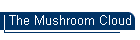The Mushroom Cloud