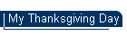 My Thanksgiving Day