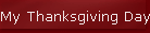 My Thanksgiving Day