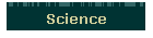 Science