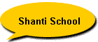 Shanti School