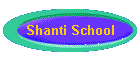 Shanti School