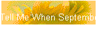 Tell Me When September Ends