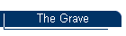 The Grave