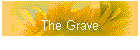 The Grave