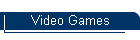 Video Games