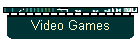 Video Games