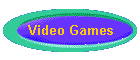 Video Games