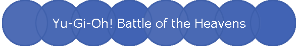 Yu-Gi-Oh! Battle of the Heavens